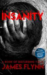 9781694736840-1694736849-The Edge of Insanity: A book of disturbing tales by James Flynn