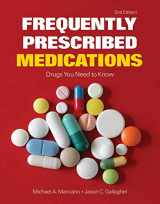 9781449698843-1449698840-Frequently Prescribed Medications: Drugs You Need to Know: Drugs You Need to Know