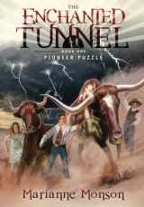 9781606416693-1606416693-The Enchanted Tunnel, Book 1: Pioneer Puzzle