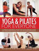 9781844777693-1844777693-Yoga & Pilates For Everyone: A Complete Sourcebook of Yoga and Pilates Exercises to Tone and Strengthen the Body, with 1500 Step-by-Step Photographs