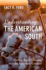 9781009522014-1009522019-Understanding the American South: Slavery, Race, Identity, and the American Century (Cambridge Studies on the American South)
