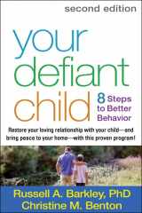 9781462510436-1462510434-Your Defiant Child: Eight Steps to Better Behavior