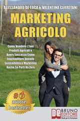 9788861748415-8861748414-Marketing Agricolo: Come Vendere I Tuoi Prodotti Agricoli e Avere Successo Come Imprenditore Unendo Sostenibilità e Marketing Anche Se Parti Da Zero (Italian Edition)