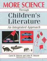 9781563082665-1563082667-More Science through Children's Literature: An Integrated Approach