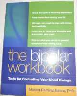 9781593851620-1593851626-The Bipolar Workbook, First Edition: Tools for Controlling Your Mood Swings