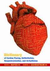 9780979016400-0979016401-Dictionary of Cardiac Pacing, Defibrillation, Resynchronization, and Arrhythmias