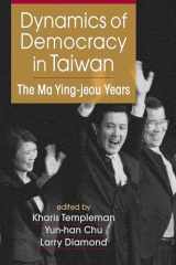 9781626379114-1626379114-Dynamics of Democracy in Taiwan: The Ma Ying-jeou Years