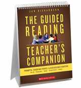 9781338112269-1338112260-The Guided Reading Teacher's Companion: Prompts, Discussion Starters & Teaching Points