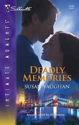 9780373275007-0373275005-Deadly Memories (Silhouette Intimate Moments)
