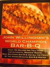 9780688132873-0688132871-John Willingham's World Champion Bar-B-q: Over 150 Recipes And Tall Tales For Authentic...