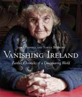 9780340920275-0340920270-Vanishing Ireland: Further Chronicles of a Disappearing World