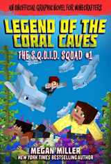 9781510747326-151074732X-The Legend of the Coral Caves: An Unofficial Graphic Novel for Minecrafters (1) (The S.Q.U.I.D. Squad)
