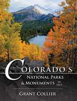 9781935694519-1935694510-Colorado's National Parks & Monuments - 2nd Edition (13" x 10" Hardcover Coffe Table Book Featuring Mesa Verde, Rocky Mountain N.P., Great Sand Dunes, Black Canyon, and more)