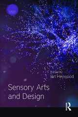 9781350080102-1350080101-Sensory Arts and Design (Sensory Studies)