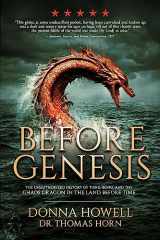 9781948014724-1948014726-BEFORE GENESIS: The Unauthorized History of Tohu, Bohu, and the Chaos Dragon in the Land Before Time