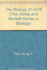9780867203462-0867203463-The Biology of AIDS (The Jones and Bartlett Series in Biology)