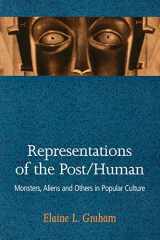 9780813530598-0813530598-Representations of the Post/Human: Monsters, Aliens and Others in Popular Culture