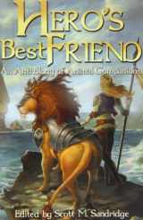 9781937929510-1937929515-Hero's Best Friend: An Anthology of Animal Companions