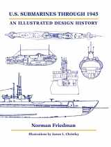 9781682477601-1682477606-U.S. Submarines Through 1945: An Illustrated Design History