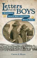 9780870208515-0870208519-Letters from the Boys: Wisconsin World War I Soldiers Write Home