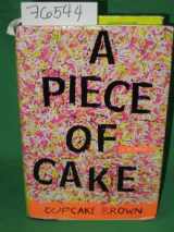 9781400052288-1400052289-A Piece of Cake: A Memoir