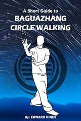 9781519250315-1519250312-Baguazhang circle walking: a short guide to