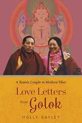 9780231180528-0231180527-Love Letters from Golok: A Tantric Couple in Modern Tibet