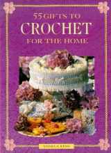 9780715306185-0715306189-55 Crochet Gifts for the Home