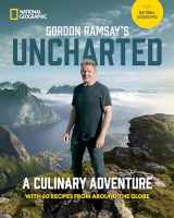 9781426222702-142622270X-Gordon Ramsay's Uncharted: A Culinary Adventure With 60 Recipes From Around the Globe