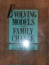 9780898620566-0898620562-Evolving Models for Family Change: A Volume in Honor of Salvador Minuchin