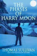 9781946025678-1946025674-The Phases of Harry Moon