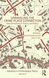 9781138552395-1138552399-Unraveling the Crime-Place Connection, Volume 22: New Directions in Theory and Policy (Advances in Criminological Theory)