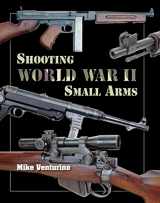 9781879356917-1879356910-Shooting World War II Small Arms