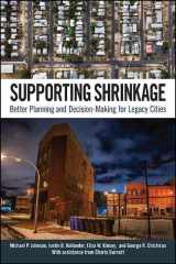 9781438483450-1438483457-Supporting Shrinkage: Planning and Decision Making for Legacy Cities