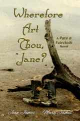 9780984860524-0984860525-Wherefore Art Thou, Jane? (Pate and Faircoth Book 1)