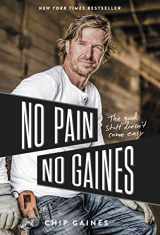 9780785237914-0785237917-No Pain, No Gaines: The Good Stuff Doesn't Come Easy