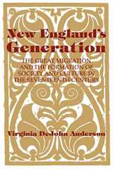 9780521447645-052144764X-New England's Generation: The Great Migration and the Formation of Society and Culture in the Seventeenth Century