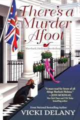 9781643855738-1643855735-There's a Murder Afoot: A Sherlock Holmes Bookshop Mystery