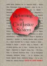 9780814746653-0814746659-Reforming the Civil Justice System (Justice and Judicial Administration)