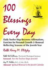9781879045309-1879045303-100 Blessings Every Day: Daily Twelve Step Recovery Affirmations, Exercises for Personal Growth & Renewal Reflecting Seasons of the Jewish Year