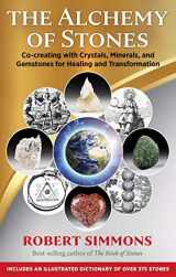 9781644113097-1644113090-The Alchemy of Stones: Co-creating with Crystals, Minerals, and Gemstones for Healing and Transformation