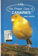 9780866224475-0866224475-The Proper Care of Canaries
