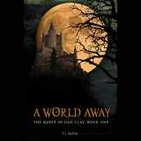 9781604627589-1604627581-A World Away (Quest of Dan Clay, Book 1)