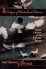 9780674177642-0674177649-A Critique of Postcolonial Reason: Toward a History of the Vanishing Present