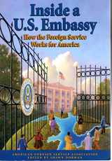 9780964948822-0964948826-Inside a U.S. Embassy: How the Foreign Service Works for America