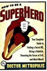 9780452285750-0452285755-How to be a Superhero