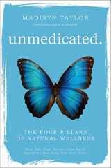 9781582706580-1582706581-Unmedicated: The Four Pillars of Natural Wellness