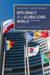 9780190647988-0190647981-Diplomacy in a Globalizing World: Theories and Practices
