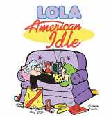 9780740741371-0740741373-American Idle: A Lola Collection (Lola Books)