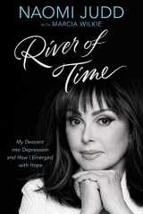 9781455595747-1455595748-River of Time: My Descent into Depression and How I Emerged with Hope